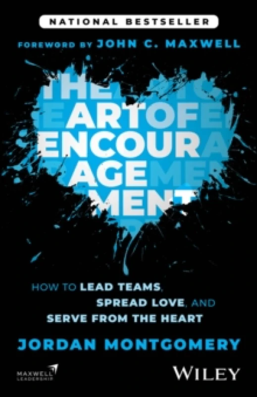 Image of The Art of Encouragement : How to Lead Teams, Spread Love, and Serve from the Heart Paperback / softback