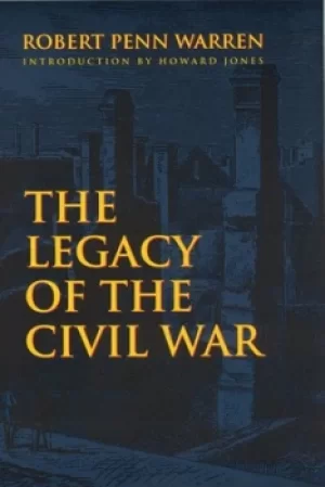 Image of The legacy of the Civil War by Robert Penn Warren