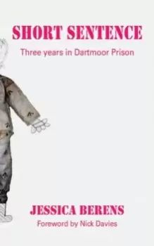 Image of Short Sentence : Three Years in Dartmoor Prison