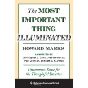 Image of The Most Important Thing Illuminated: Uncommon Sense for the Thoughtful Investor by Howard Marks (Hardback, 2013)