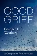 Image of good grief a companion for every loss