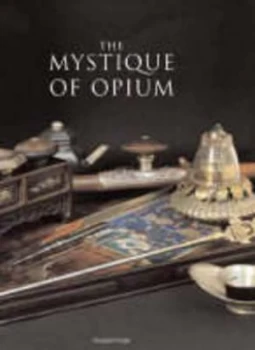 Image of The Mystique of Opium by Jean-Francois Hubert Hardback
