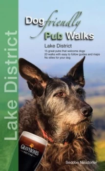 Image of Dog Friendly Pub Walks. Lake District by Seddon Neudorfer Paperback
