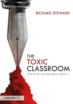 Image of The Toxic ClassroomAnd What Can be Done About It