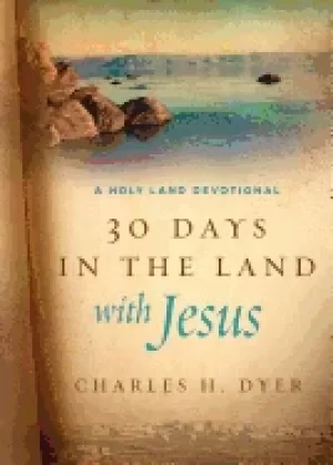 Image of 30 days in the land with jesus a holy land devotional