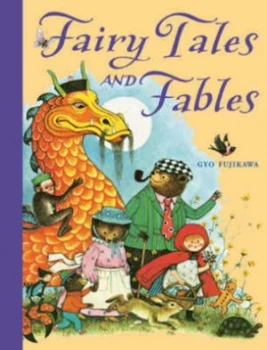 Image of Fairy Tales and Fables by Gyo Fujikawa Hardback