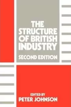 Image of The Structure of British Industry by Peter Johnson