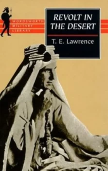 Image of Revolt in the Desert by T. E Lawrence and T. E Lawrence Paperback