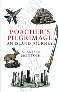 Image of Poachers Pilgrimage by Alastair Mcintosh Hardback