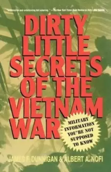 Image of Dirty little secrets of the Vietnam War - James F Dunnigan|Albert A Nofi - Paperback - Used