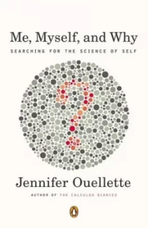 Image of Me myself and why by Jennifer Ouellette