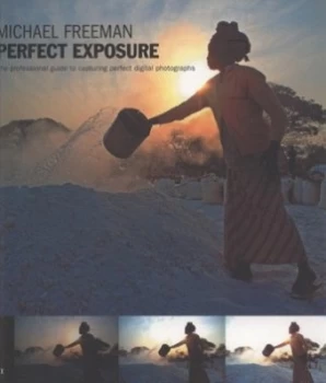 Image of Perfect Exposure by Michael Freeman Paperback