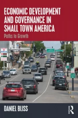 Image of Economic Development and Governance in Small Town AmericaPaths to Growth