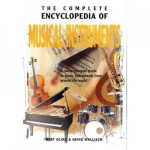 Image of The Complete Encyclopedia of Musical Instruments by Bert Oling and Heinz Wallisch Hardback