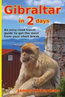 Image of Gibraltar in 2 days : An easy-read travel guide to get the most from your short break