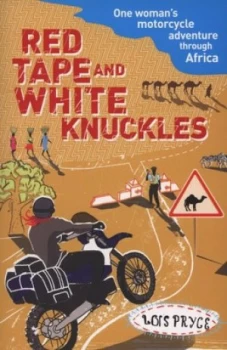 Image of Red Tape and White Knuckles by Lois Pryce Paperback