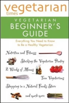 Image of Vegetarian Times Vegetarian Beginners Guide by Editors of Vegetarian Times Book