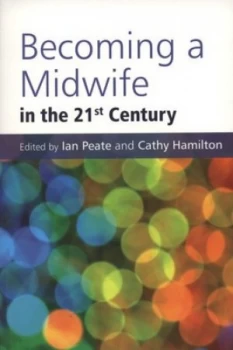 Image of Becoming a Midwife in the 21st Century by Ian Peate Paperback