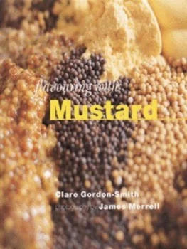 Image of Flavouring with Mustard by Clare Gordon-Smith and James Merrell Hardback