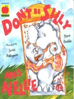 Image of Dont Be Silly Mrs Nellie by Shen Roddie and Sonia Holleyman Book