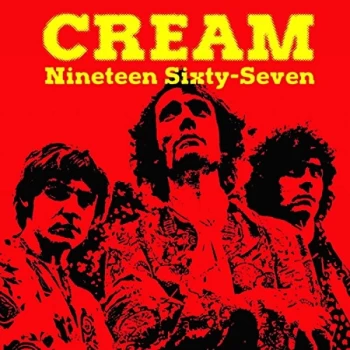Image of Cream - Nineteen Sixty-seven CD