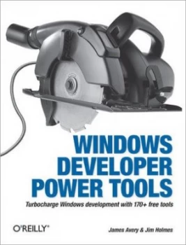 Image of Windows Developer Power Tools by James Avery Paperback