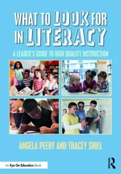 Image of What to Look for in LiteracyA Leader's Guide to High Quality Instruction