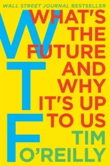 Image of WTF? What's the Future and Why It's Up to Us