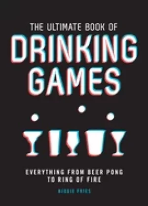 Image of ultimate book of drinking games everything from ring of fire to beer pong