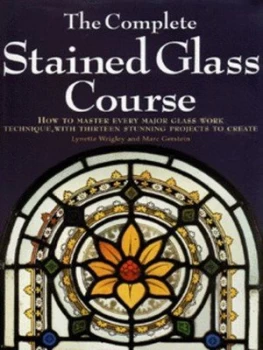 Image of The Complete Stained Glass Course by Lynette Wrigley and Marc Gerstein Hardback