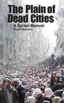 Image of The Plain of Dead Cities by Bruce Mclaren Paperback
