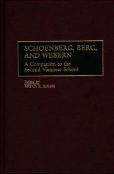 Image of Schoenberg Berg and Webern by Bryan R. Simms Hardback