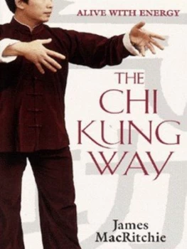 Image of The Chi Kung Way by Jim Macritchie Paperback