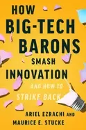 Image of how big tech barons smash innovation and how to strike back