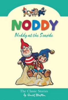 Image of Noddy at the Seaside by Enid Blyton Hardback