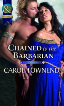 Image of Chained to the Barbarian by Carol Townend Book