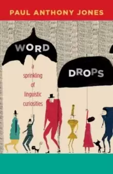 Image of Word Drops : A Sprinkling of Linguistic Curiosities