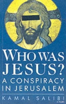 Image of Who Was Jesus by Kamal S Salibi and Jesus Christ Paperback