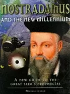 Image of nostradamus and the new millennium a new guide to the great seers prophecie
