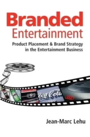 Image of Branded entertainment by Jean-Marc Lehu