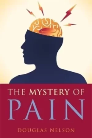 Image of The mystery of pain by Douglas Nelson