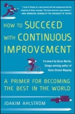 Image of How to succeed with continuous improvement by Joakim Ahlstrom