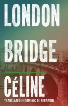 Image of London Bridge by Louis-Ferdinand Cline