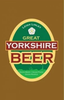 Image of Great Yorkshire Beer by Leigh Linley Hardback