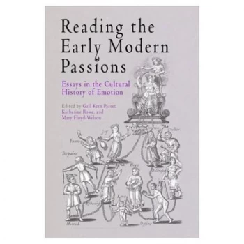 Image of Reading the Early Modern Passions by Gail Kern Paster and Katherine Rowe and Mary Floyd-Wilson Book
