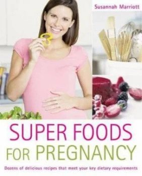 Image of Super Foods for Pregnancy by Susannah Marriott Book