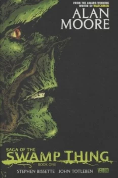 Image of Saga of the Swamp Thing. Book 1 by Alan Moore Hardback