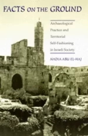 Image of facts on the ground archaeological practice and territorial self fashioning