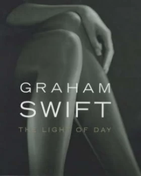 Image of The Light of Day by Graham Swift Book