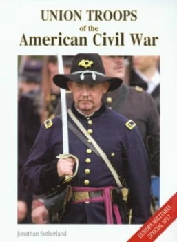 Image of Union Troops of the American Civil War by Jonathan Sutherland Paperback